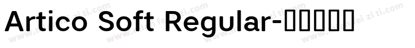 Artico Soft Regular字体转换